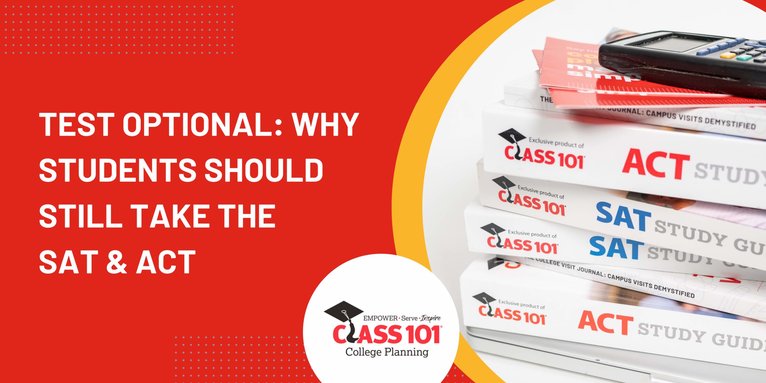 https://www.class101.com/bloomingtonin/wp-content/uploads/sites/10/2022/05/TEST-OPTIONAL-WHY-STUDENTS-SHOULD-STILL-TAKE-THE-SAT-ACT-1-scaled-1.jpeg