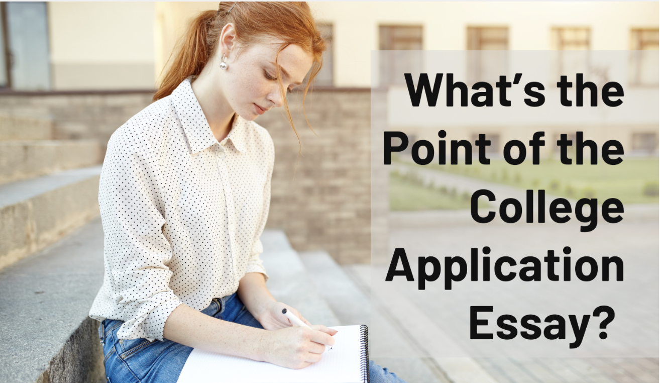 What’s the Point of the College Application Essay?