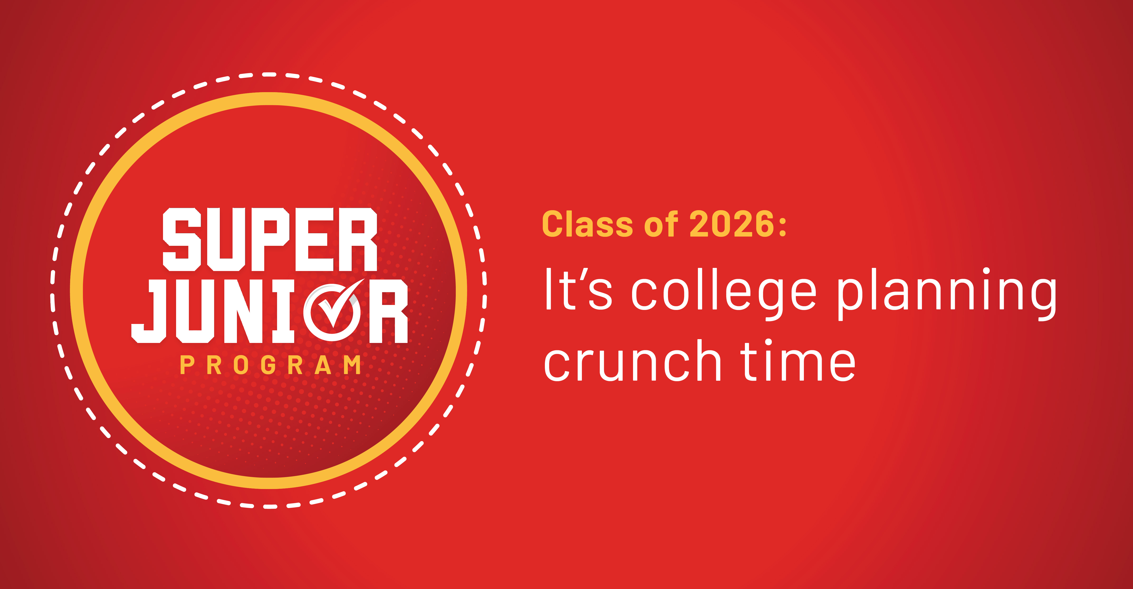Class of 2026: It’s college planning crunch time