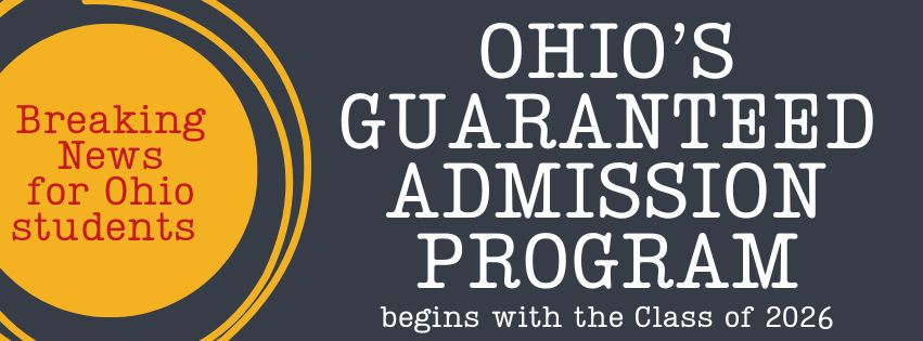 Ohio’s Guaranteed Admissions Program for the Class of 2026! 