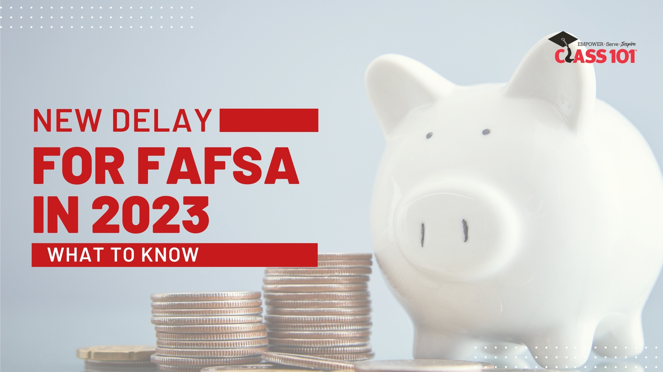 FAFSA Timeline Delayed for 2023: What to Know