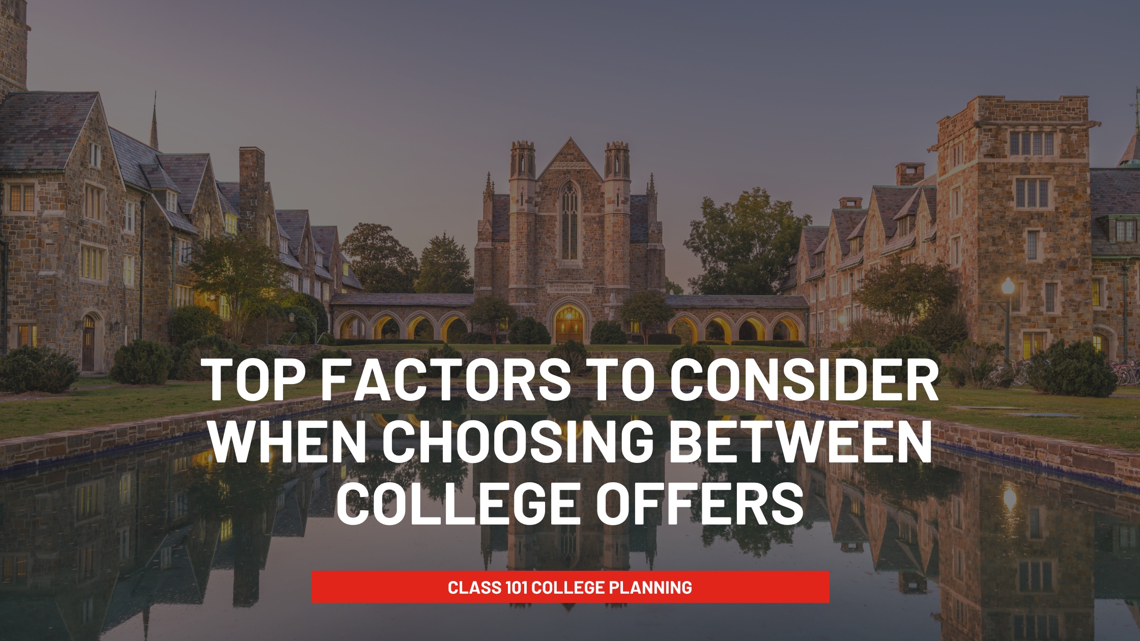 Top Factors to Consider When Choosing Between College Offers