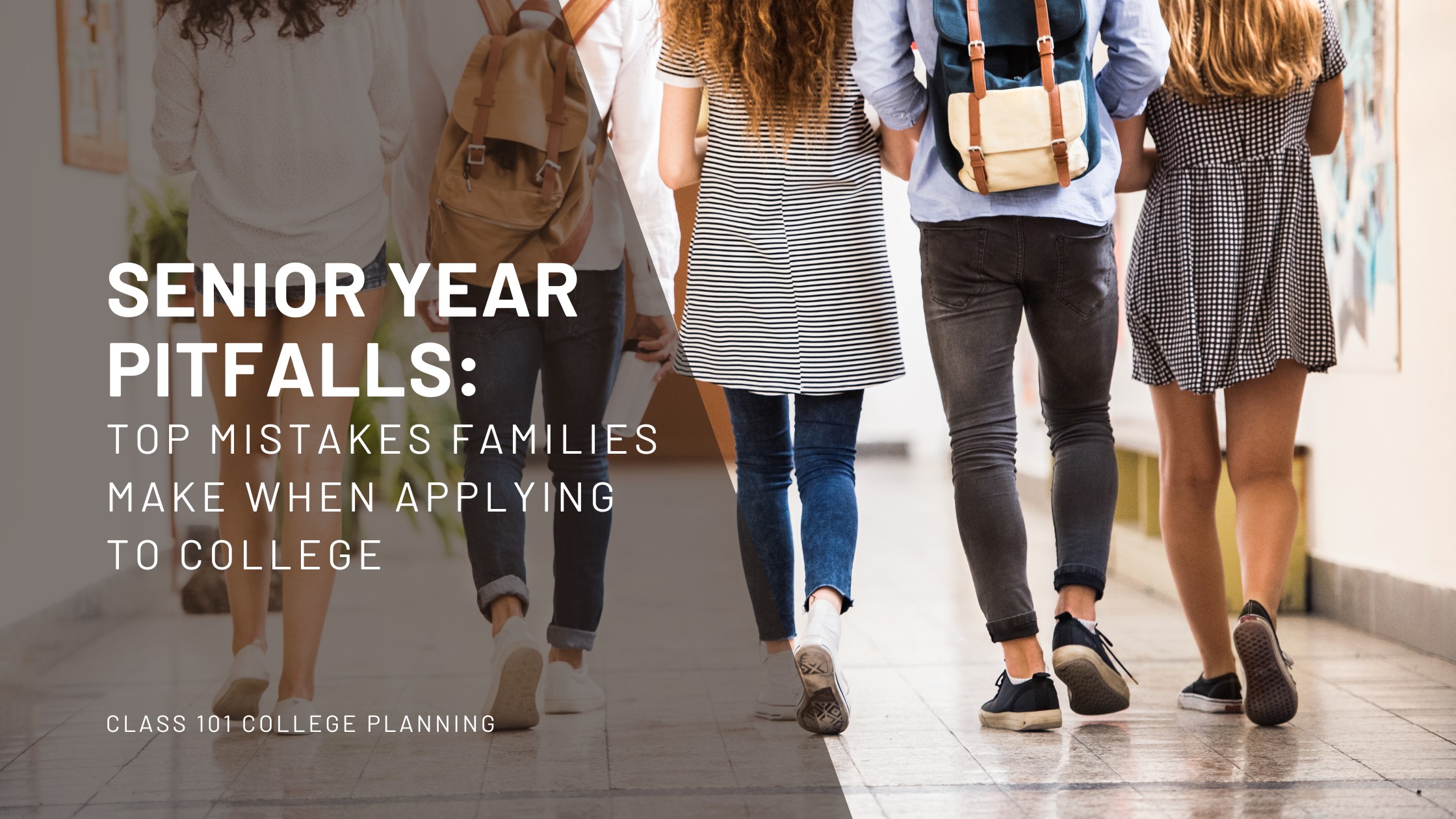 Senior Year Pitfalls: Top Mistakes Families Make When Applying to College