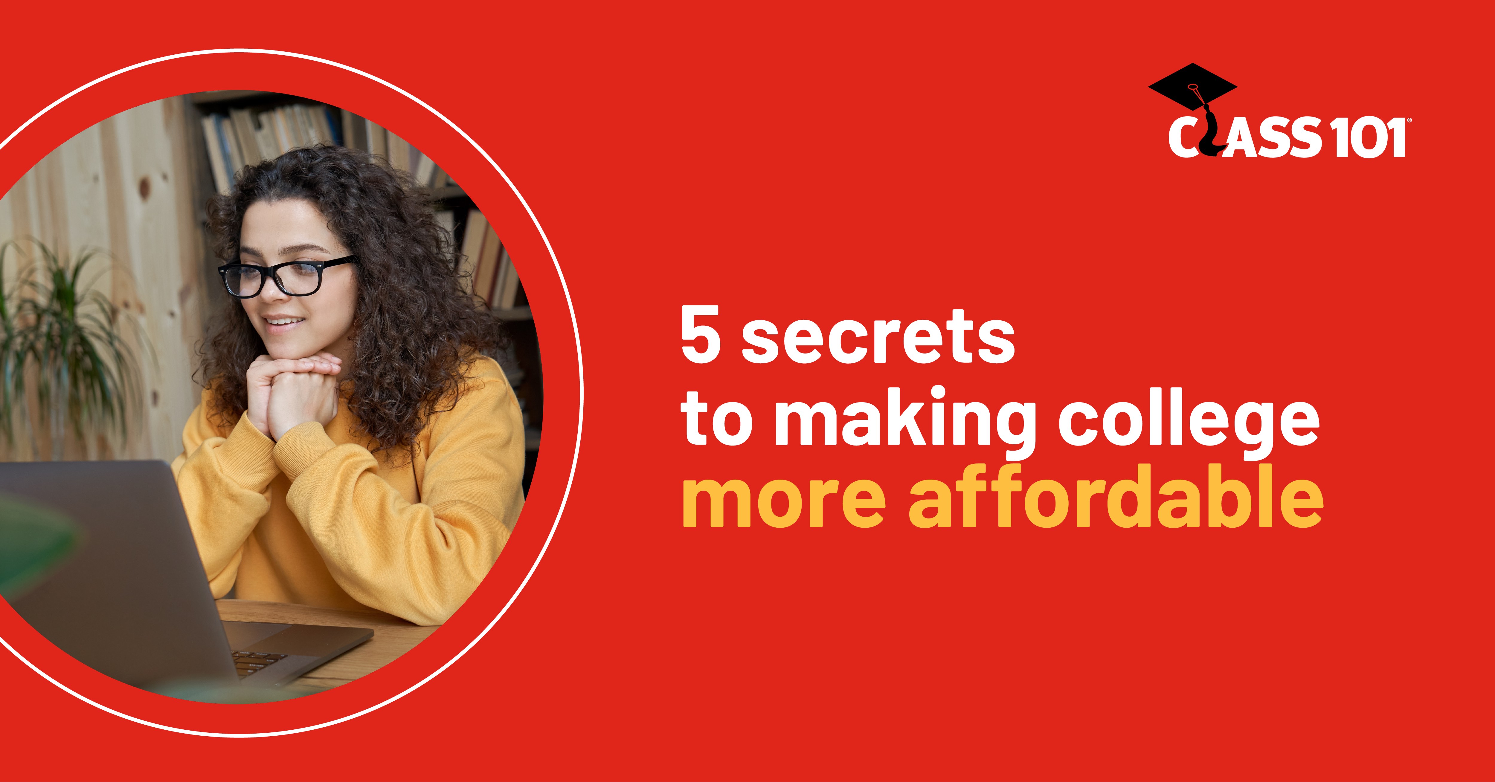 5 Secrets to Making College More Affordable – FREE Seminar