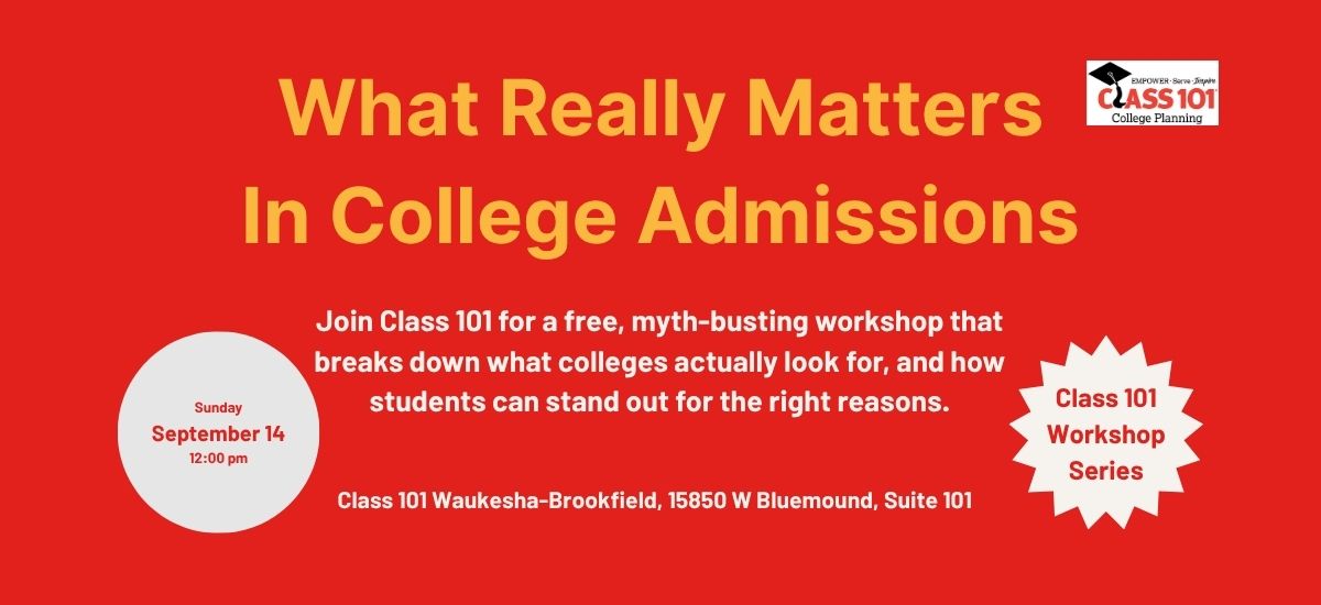 What Really Matters In College Admissions – Community College Planning Workshop
