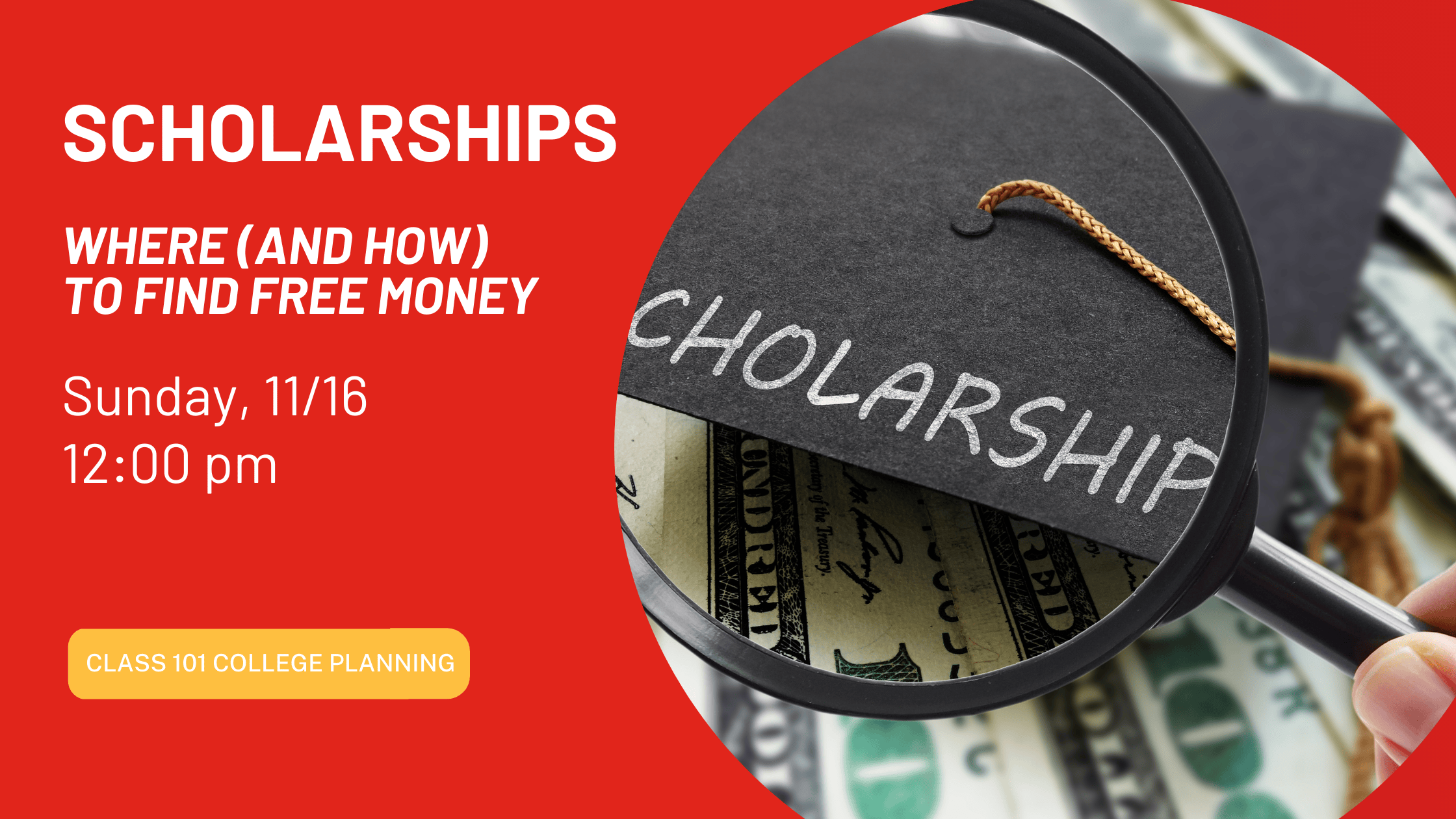 Scholarships – Where (and how) to Find Free Money – College Planning Workshop