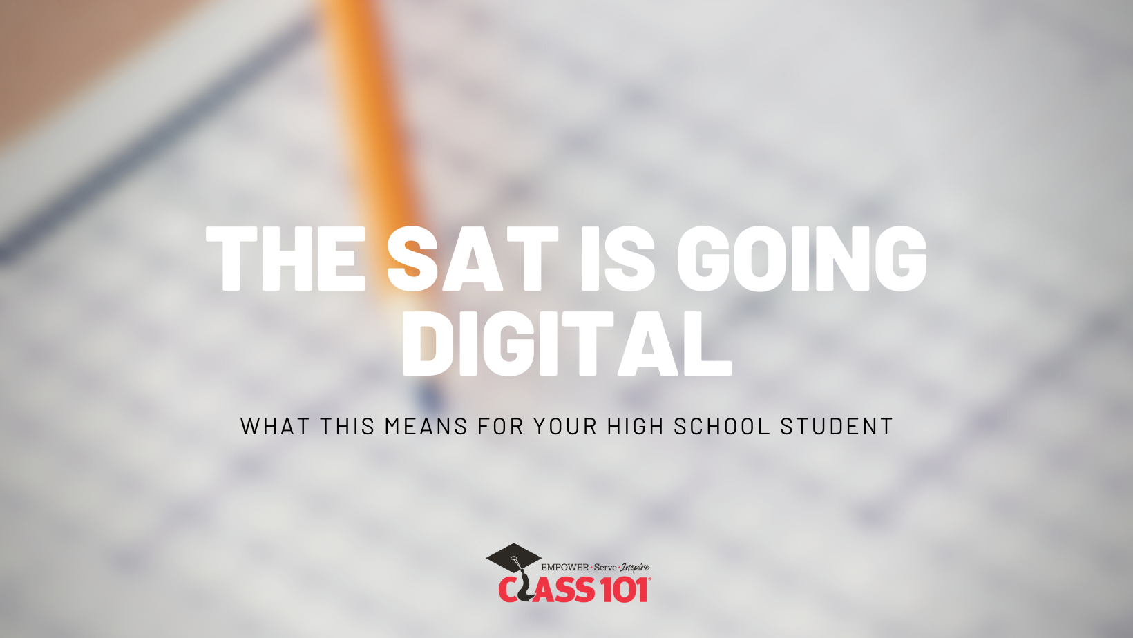 The Digital SAT: Frequently Asked Questions