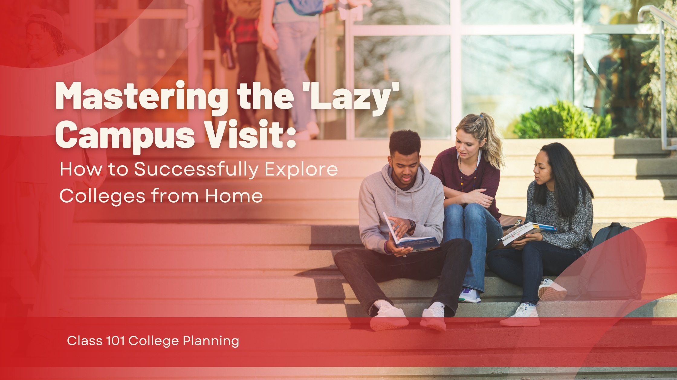 Mastering the ‘Lazy’ Campus Visit