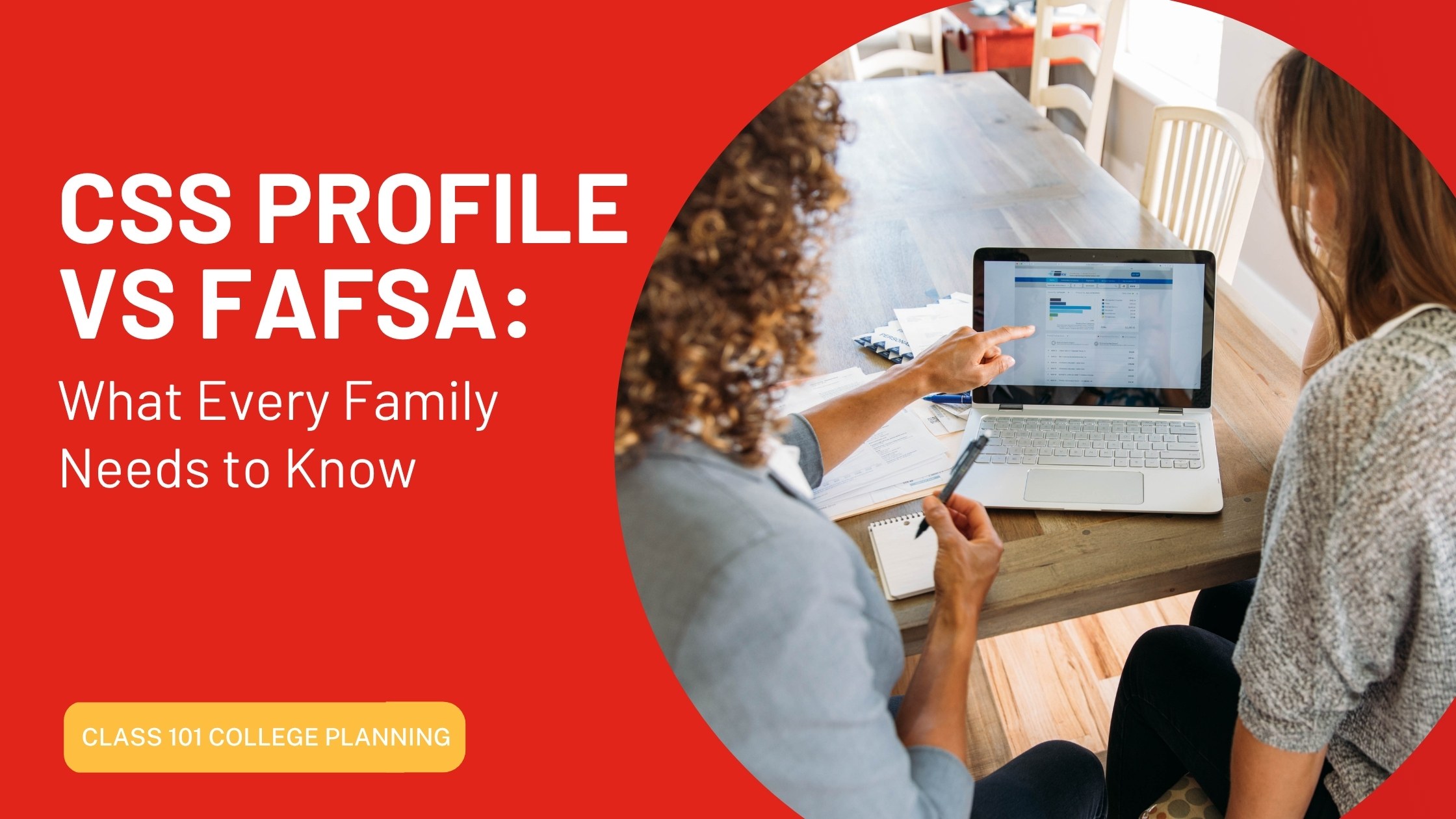 CSS Profile and the FAFSA: What Families Need to Know
